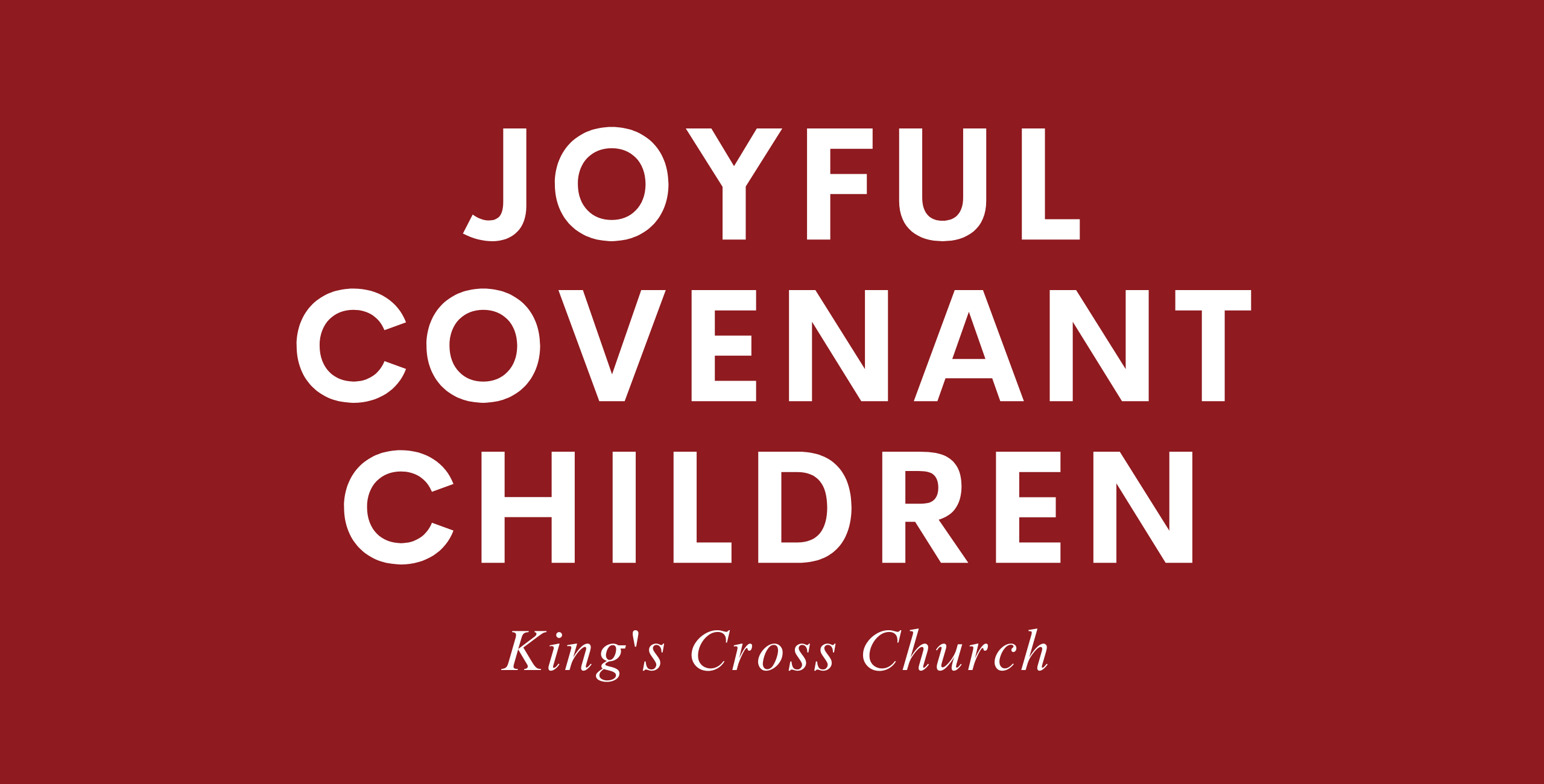 Joyful Covenant Children (KC) Christ Church